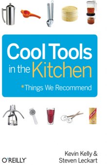 Cool Tools in the Kitchen: Things We Recommend 