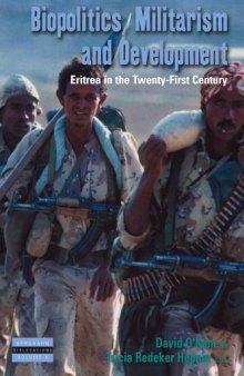 Biopolitics, Militarism, and Development: Eritrea in the Twenty-first Century