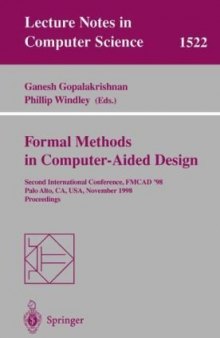 Formal Methods in Computer-Aided Design: Second International Conference, FMCAD’ 98 Palo Alto, CA, USA, November 4–6, 1998 Proceedings