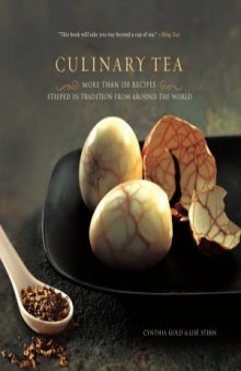 Culinary Tea - More Than 150 Recipes Steeped In Tradition From Around The World