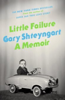 Little failure : a memoir