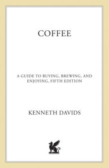 Coffee  A Guide to Buying, Brewing and Enjoying (5th Ed)