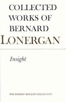 Insight: A Study of Human Understanding (Collected Works of Bernard Lonergan, Volume 3)  
