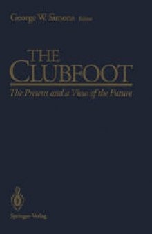 The Clubfoot: The Present and a View of the Future