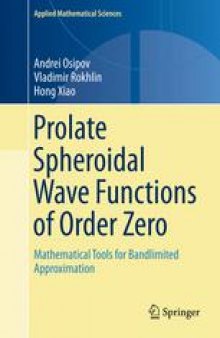 Prolate Spheroidal Wave Functions of Order Zero: Mathematical Tools for Bandlimited Approximation