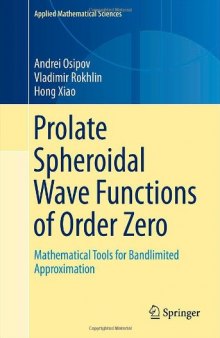 Prolate Spheroidal Wave Functions of Order Zero: Mathematical Tools for Bandlimited Approximation
