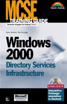 MCSE Training Guide Windows 2000 Directory Services Infrastructure . Prüfung 70-217