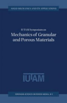 IUTAM Symposium on Mechanics of Granular and Porous Materials: Proceedings of the IUTAM Symposium held in Cambridge, U.K., 15–17 July 1996