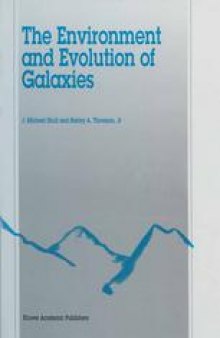The Environment and Evolution of Galaxies: Proceedings of the Third Tetons Summer School Held in Grand Teton National Park, Wyoming, U.S.A., July 1992