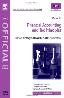 CIMA Study Systems 2006: Financial Accounting and Tax Principles (CIMA Study Systems Managerial Level 2006)