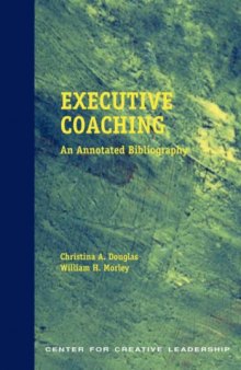 Executive Coaching: An Annotated Bibliography