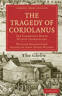 The Cambridge Dover Wilson Shakespeare, Volume 04: The Tragedy of Coriolanus