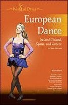 European Dance: Ireland, Poland, Spain and Greece, Second Edition (World of Dance)