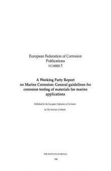 General Guidelines for Corrosion Testing of Materials for Marine Applications (European Federation of Corrosion Series)