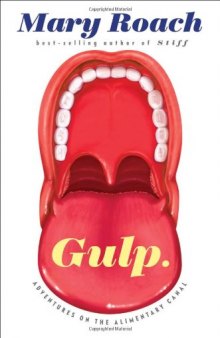 Gulp: Adventures on the Alimentary Canal