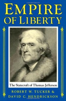 Empire of Liberty: The Statecraft of Thomas Jefferson