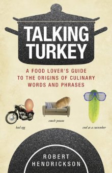Talking Turkey: A Food Lover’s Guide to the Origins of Culinary Words and Phrases