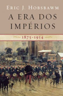 A era dos impérios - 1875-1914