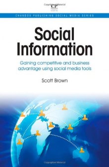 Social Information. Gaining Competitive and Business Advantage Using Social Media Tools