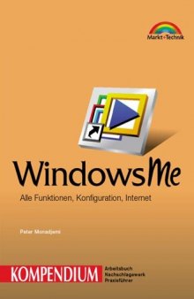 Windows Me - Kompendium . Alle Funktionen, Konfiguration, Internet