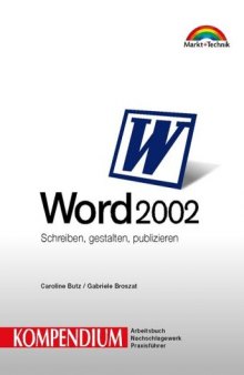 Word 2002 - Kompendium : schreiben, gestalten, publizieren