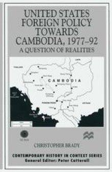 United States Foreign Policy towards Cambodia, 1977–92: A Question of Realities