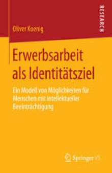 Erwerbsarbeit als Identitätsziel: Ein Modell von Möglichkeiten für Menschen mit intellektueller Beeinträchtigung