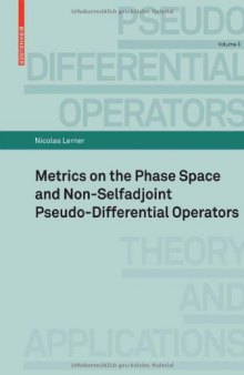 Metrics on the Phase Space and Non-Selfadjoint Pseudo-Differential Operators (Pseudo-Differential Operators: Theory and Applications)