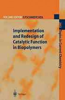 Implementation and Redesign of Catalytic Function in Biopolymers