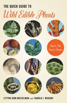 The quick guide to wild edible plants: easy to pick, easy to prepare