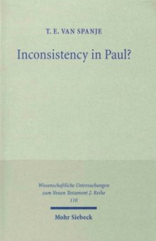 Inconsistency in Paul? A Critique of the Work of Heikki Räisänen (Wissenschaftliche Untersuchungen zum Neuen Testament, 2. Reihe)