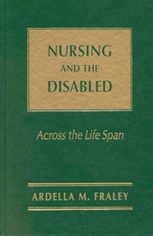 Nursing and the Disabled: Across the Life Span (Jones and Bartlett Series in Nursing)
