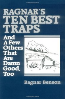 Ragnar's Ten Best Traps: And A Few Others That Are Damn Good Too