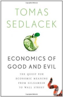 Economics of Good and Evil: The Quest for Economic Meaning from Gilgamesh to Wall Street  