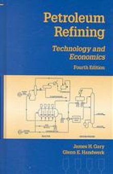 Petroleum refining : technology and economics