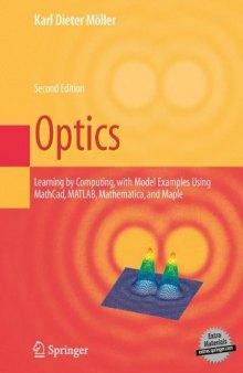 Optics: Learning by Computing, with Examples Using Maple, MathCad, Matlab, Mathematica, and Maple