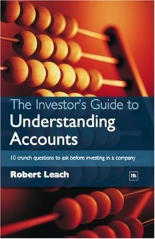The Investor's Guide to Understanding Accounts: 10 Crunch Questions to Ask Before Investing in a Company