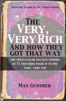 The Very, Very Rich and How They Got That Way