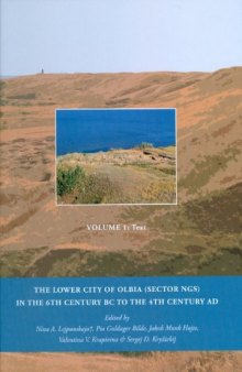 The Lower City of Olbia (sector NGS) in the 6th Century BC to the 4th Century AD, Volumes 1 & 2 (Black Sea Studies)  