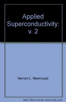 Applied Superconductivity. Volume II