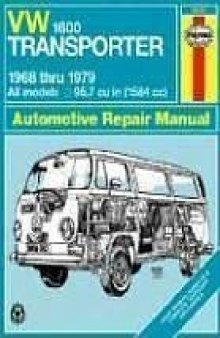 VW Transporter 1600 Owners Workshop Manual: All Volkswagen Transporter 1600 Models with 1584 cc (96.7 cu in) engine  1968-79  (Haynes Manuals)