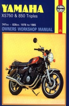 Yamaha XS750 and 850 Triple, 1976-85 (Owners Workshop Manual)