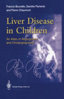 Liver Disease in Children: An Atlas of Angiography and Cholangiography