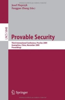 Provable Security: Third International Conference, ProvSec 2009, Guangzhou, China, November 11-13, 2009. Proceedings