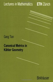 Canonical Metrics in Kaehler Geometry