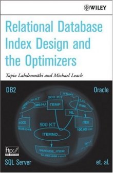 Relational database index design and the optimizers: DB2, Oracle, SQL server et al