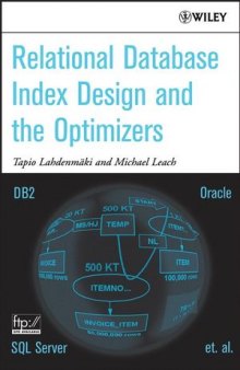 Relational Database Index Design and the Optimizers: DB2, Oracle, SQL Server, et al.