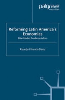 Reforming Latin America’s Economies: After Market Fundamentalism