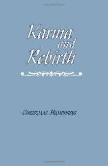 Karma and Rebirth: The Karmic Law of Cause and Effect