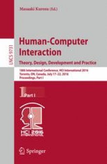 Human-Computer Interaction. Theory, Design, Development and Practice : 18th International Conference, HCI International 2016, Toronto, ON, Canada, July 17-22, 2016. Proceedings, Part I